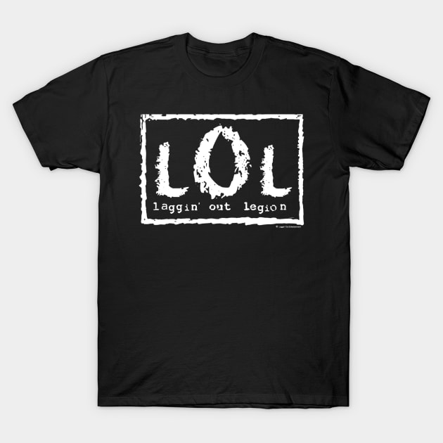 The Official Laggin' Out Legion Merch! T-Shirt by sachemxi